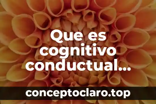 Que es cognitivo conductual ejemplos