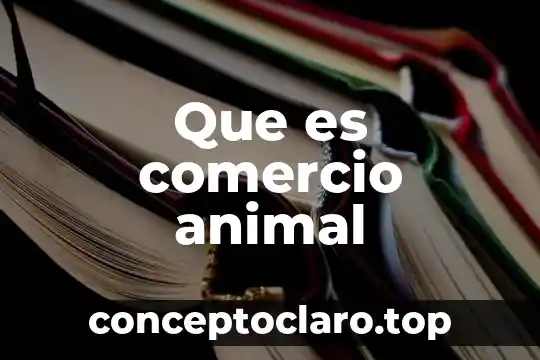 Que es comercio animal