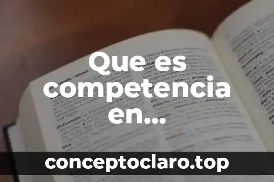 Que es competencia en administracion de empresas