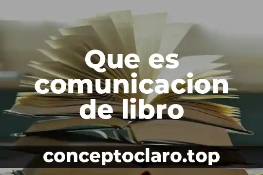 Que es comunicacion de libro