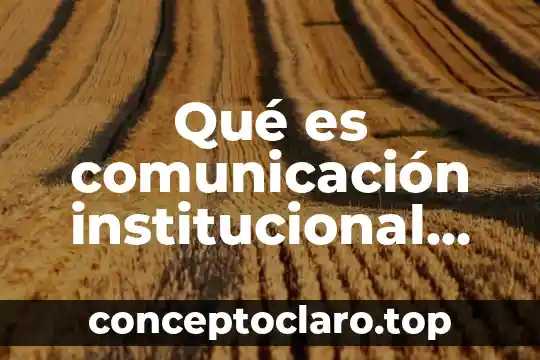 Qué es ateneo significado 4 Qué es comunicación institucional significado