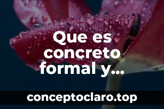 Que es concreto formal y especial ing civil
