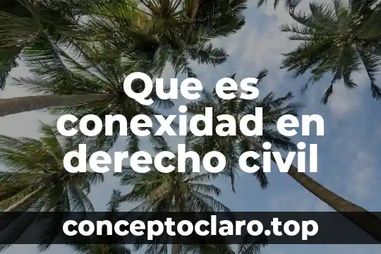Que es impi puede registrar nombre de asociacion civil 4 Que es conexidad en derecho civil