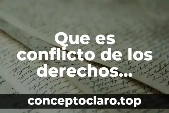 Que es conflicto de los derechos humanos