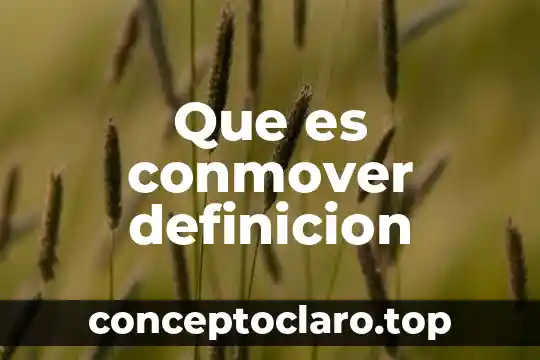 Que es conmover definicion