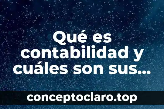 Qué es un color cálido y cuáles son 5 Qué es contabilidad y cuáles son sus cuentas