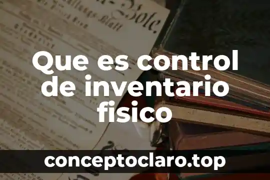 Que es control de inventario fisico