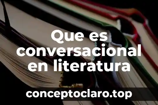 Que es conversacional en literatura