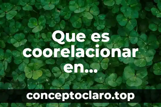 Que es coorelacionar en administracion