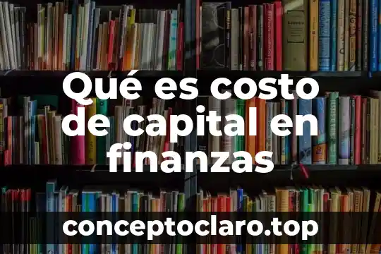 Que es administracion area capital humano 3 Qué es costo de capital en finanzas