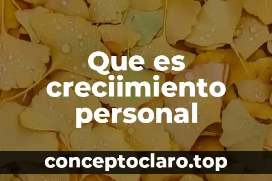 Qué es representación personal 8 Que es creciimiento personal