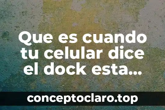 Qué es el silogismo como está compuesto y formado 6 Que es cuando tu celular dice el dock esta conectado