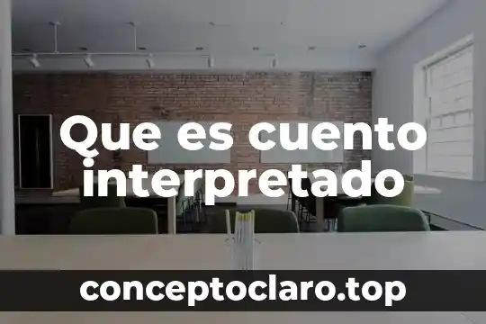 Que es cuento interpretado