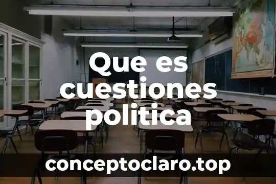 Que es la representación politica 5 Que es cuestiones politica