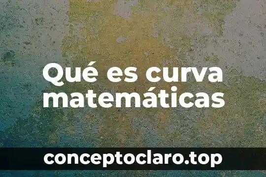 En matematicas que es secante a una curva 3 Qué es curva matemáticas
