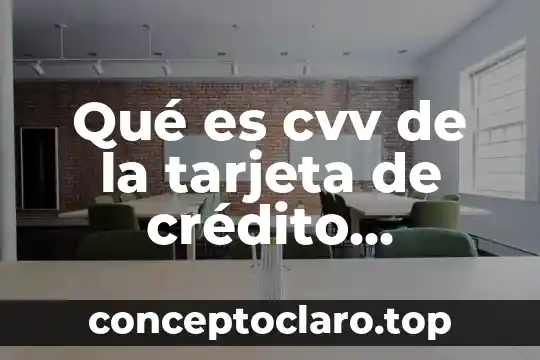Qué es cvv de la tarjeta de crédito Banamex