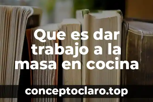 Que es la conservacion de la masa tipos 5 Que es dar trabajo a la masa en cocina