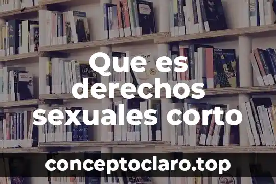 Que es derechos sexuales corto