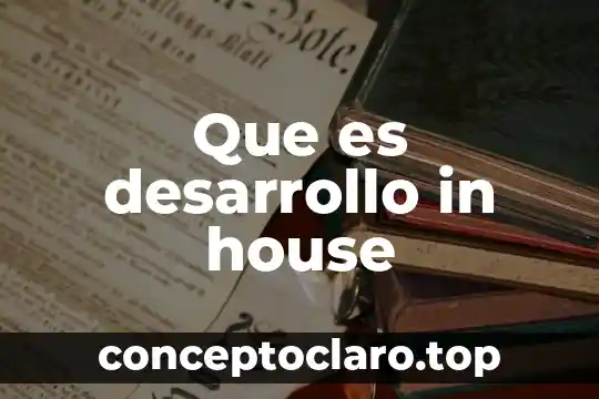 Que es desarrollo in house