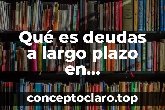 Que es salto largo sin impulso en educacion fisica 8 Qué es deudas a largo plazo en contabilidad