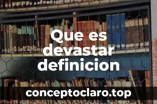 Que es devastar definicion