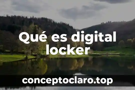 Qué es digital locker
