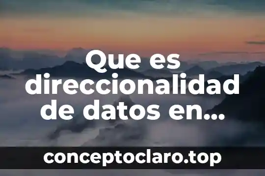 Para que es el mantenimiento de una base de datos 5 Que es direccionalidad de datos en informatica