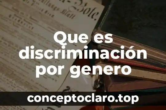 Que es discriminación por genero