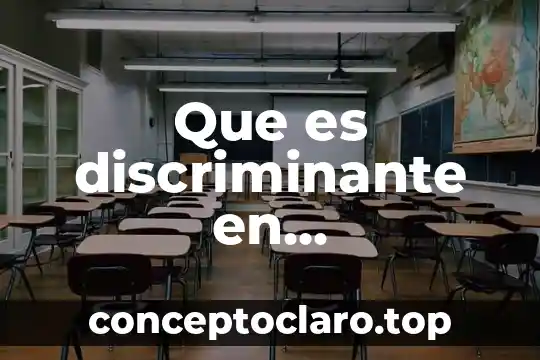 Qué es bon voyage definición 3 Que es discriminante en matemáticas definición