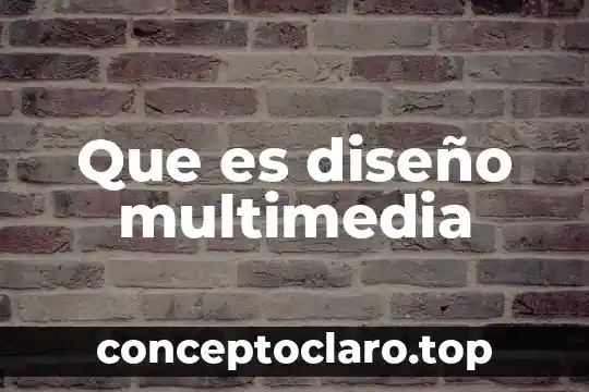 Que es innovacion del diseño 5 Que es diseño multimedia