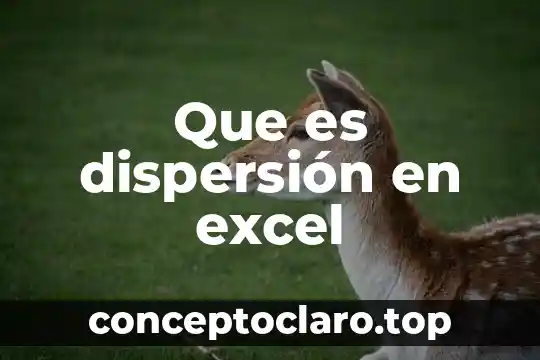 Que es entorno de trabajo en excel 7 Que es dispersión en excel