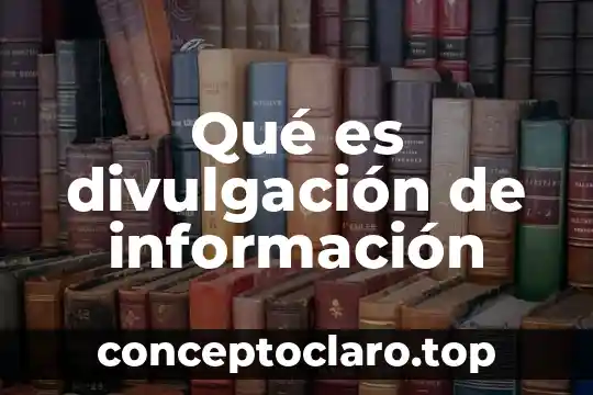 Qué es divulgación de información