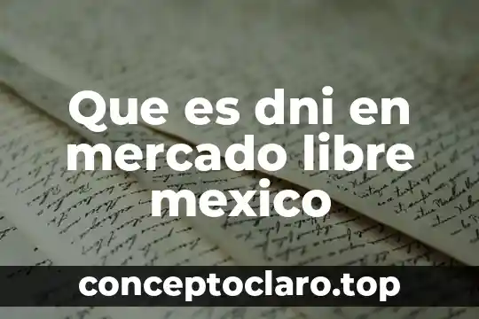 Que es dni en mercado libre mexico