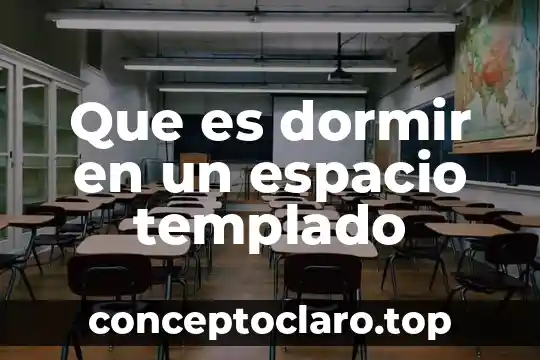 Que es manejo de espacio en la danza 3 Que es dormir en un espacio templado