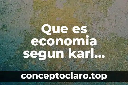 Que es economia segun karl marx