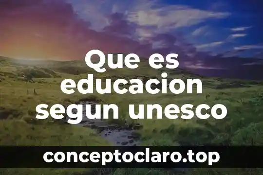 Que es la red pea unesco 8 Que es educacion segun unesco
