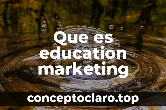 Que es education marketing