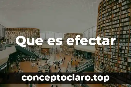 Que es efectar
