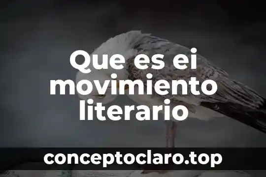 Que es ei movimiento literario