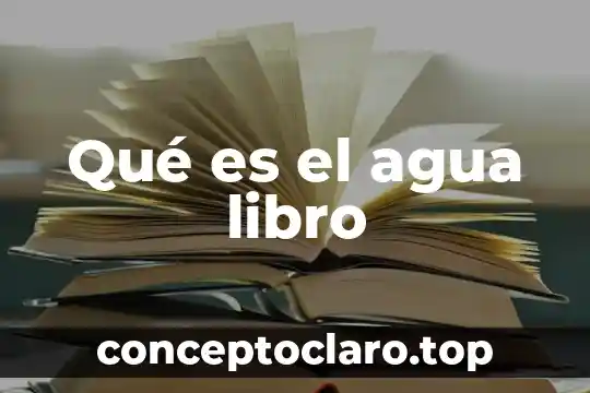 Qué es el agua libro