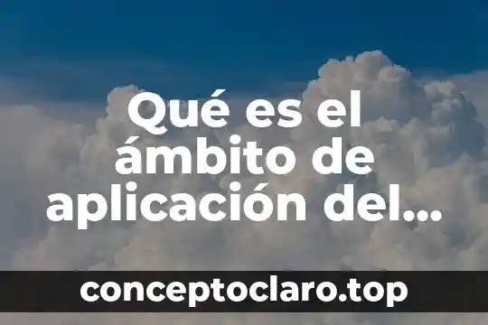 Lanzar aplicación por actividad principal que es significa 3 Qué es el ámbito de aplicación del derecho