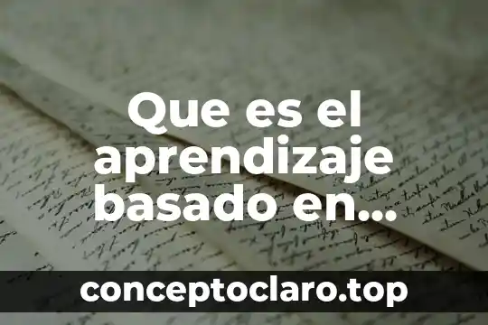 Que es el aprendizaje basado en proyectos