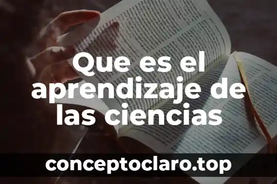Que es el aprendizaje de las ciencias