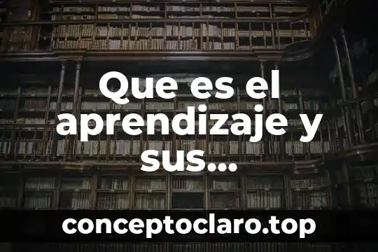 Que es el aprendizaje y sus caracteristicas mapa mental