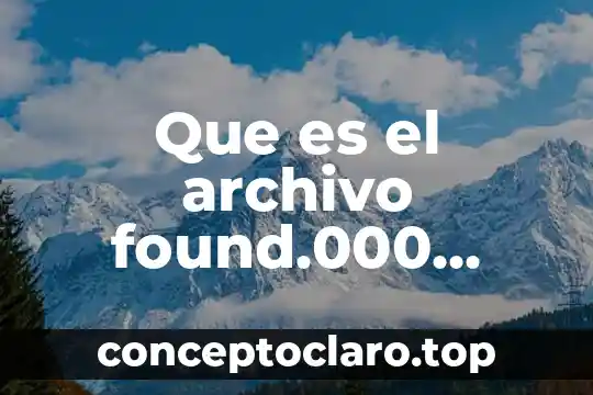 Que es archivo linux 5 Que es el archivo found.000 file0004.chk