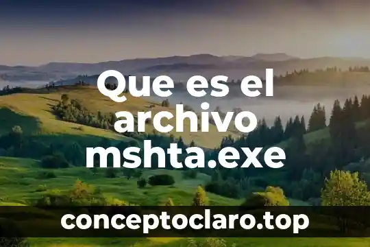 Que es el archivo mshta.exe