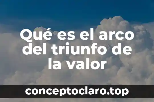 Que es el valor del dinero economia 3 Qué es el arco del triunfo de la valor