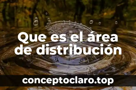 Que es el área de distribución