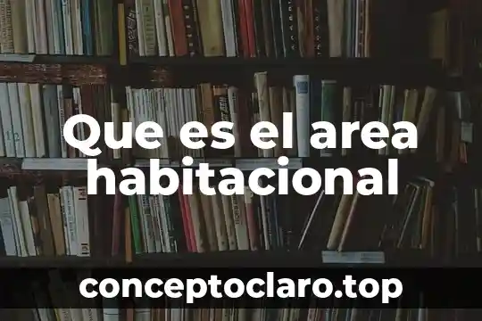 Que es redes de área local 5 Que es el area habitacional
