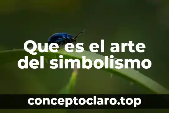 Que es el arte del simbolismo